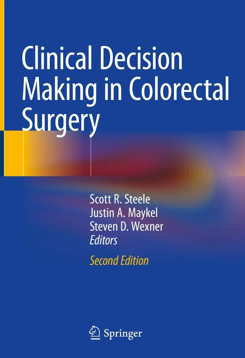 Coperta cărții "Clinical Decision Making in Colorectal Surgery" de Steven D. Wexner, Scott R. Steele, Justin A. Maykel
