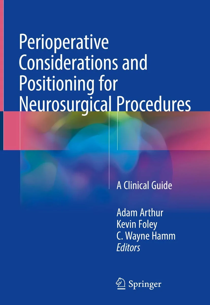 Coperta cărții "Perioperative Considerations and Positioning for Neurosurgical Procedures" de Arthur