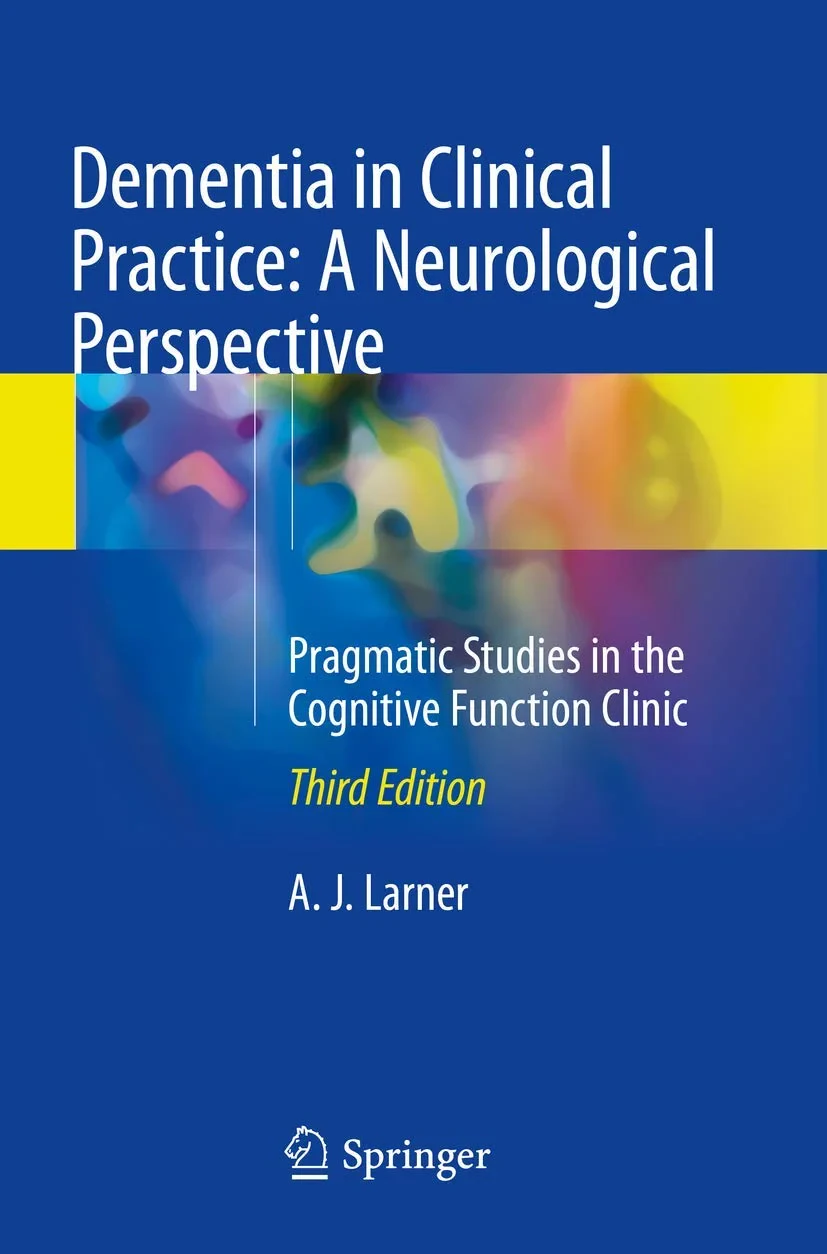 Coperta cărții "Dementia in Clinical Practice: A Neurological Perspective" de Larner