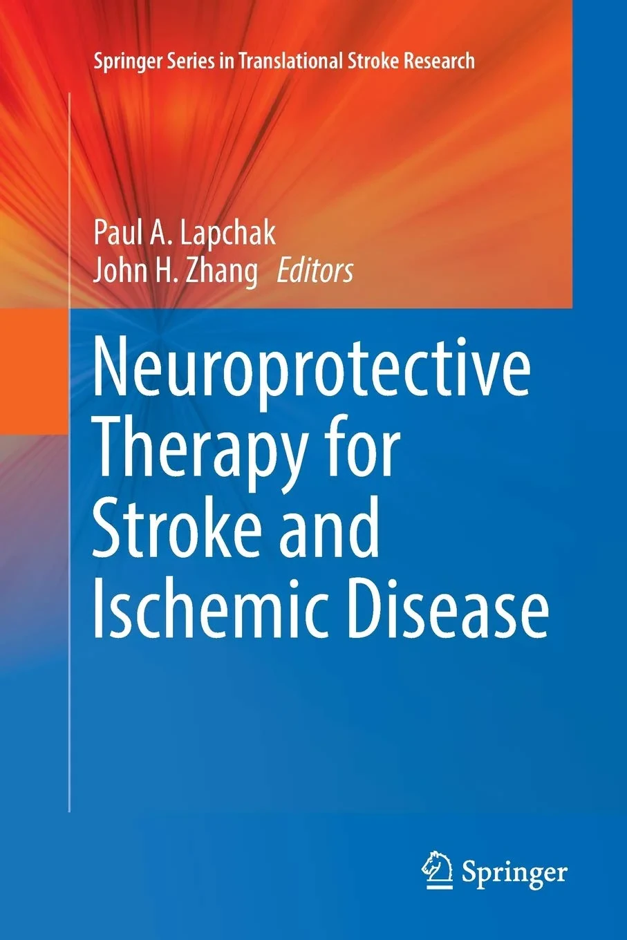 Neuroprotective Therapy for Stroke and Ischemic Di...