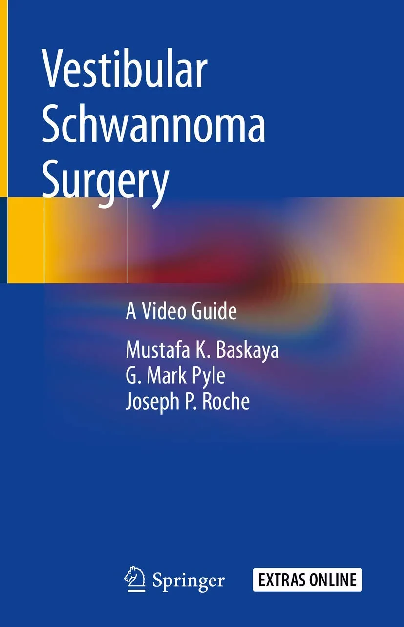 Coperta cărții "Vestibular Schwannoma Surgery" de Mustafa K. Baskaya, G. Mark Pyle, Joseph P. Roche, Baskaya