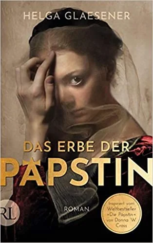Coperta cărții "Das Erbe der Papstin: Historischer Roman" de Helga Glaesener
