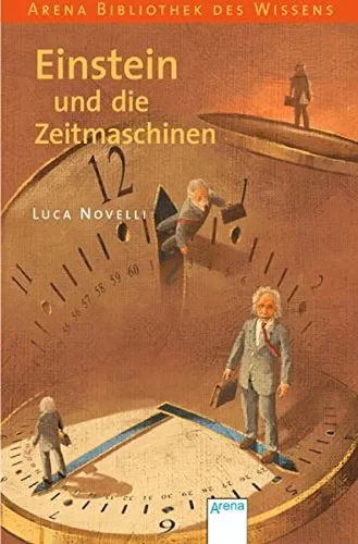 Coperta cărții "Einstein und die Zeitmaschinen" de Luca Novelli, Anne Braun