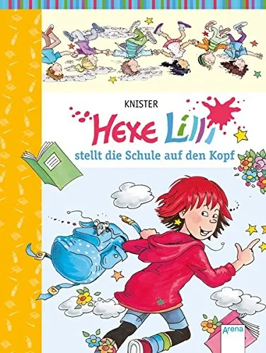 Coperta cărții "Hexe Lili stellt die Schule auf den Kopf" de Knister, Knister�
