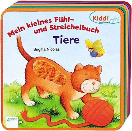 Coperta cărții "Mein kleines Fühl- und Streichelbuch - Tiere" de Birgitta Nicolas