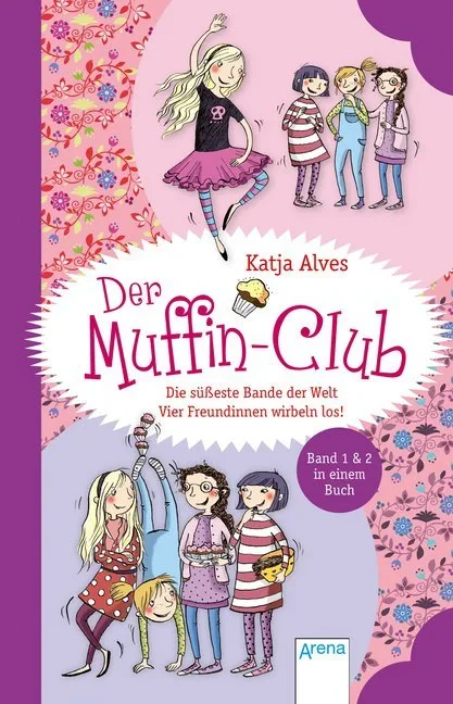 Coperta cărții "Der Muffin-Club - Die subeste Bande der Welt Vier Freundinnen wirbeln los!" de AlvesmKatja