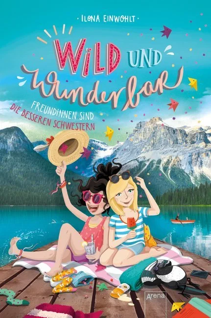 Coperta cărții "Wild und Wunderbar. Freundinnen sind die besseren Schwestern" de Einwohlt  Ilona