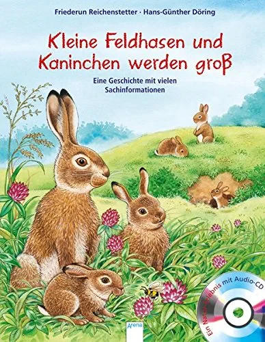 Coperta cărții "Wie kleine Feldhasen und Kaninchen groß werden: Eine Geschichte mit vielen Sachinformationen" de Friederun Reichenstetter, Hans-Günther Döring