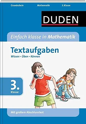 Coperta cărții "Duden - Einfach klasse in Mathematik 3. Klasse. Textaufgaben" de Beate Schreiber, Dirk Hennig, Barbara Scholz, Ute Müller-Wolfangel
