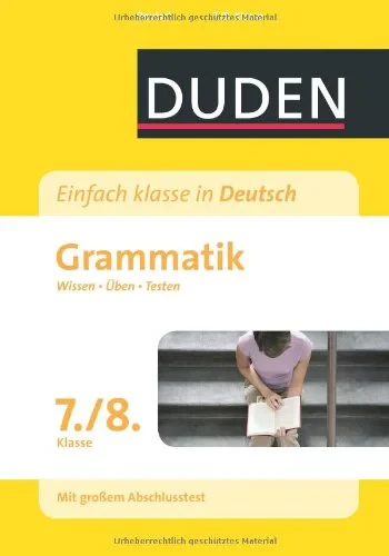 Coperta cărții "Duden Einfach klasse in Deutsch. Grammatik 7./8. Klasse: Wissen - Üben -Testen" de Birgit Kölmel