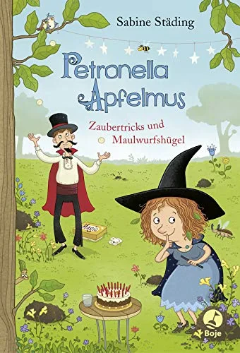 Coperta cărții "Petronella Apfelmus: Zaubertricks und Maulwurfshügel" de Sabine Stding, Sabine Bchner