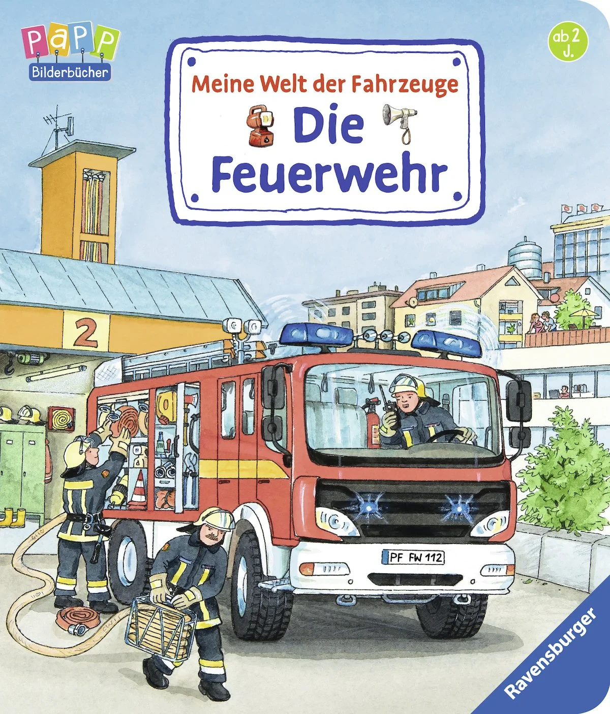 Coperta cărții "Meine Welt der Fahrzeuge: Die Feuerwehr" de Wolfgang Metzger, Susanne Gernhäuser