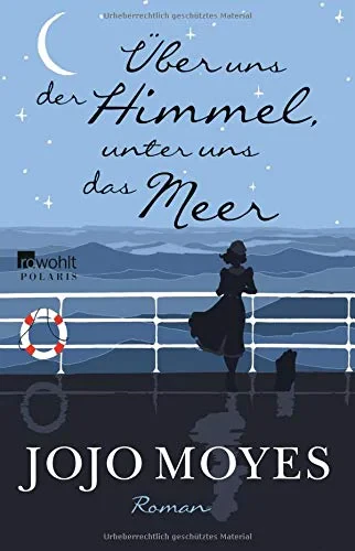 Coperta cărții "Uber uns der Himmel, unter uns das Meer - Roman" de Jojo Moyes