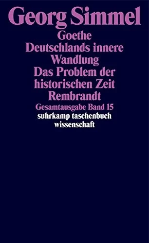 Coperta cărții "Goethe Deutschlands innere Wandlung Das Problem der historichen Zeit R" de Hans-Martin Kruckis, Otthein Rammstedt, Georg Simmel, Uta Kösser