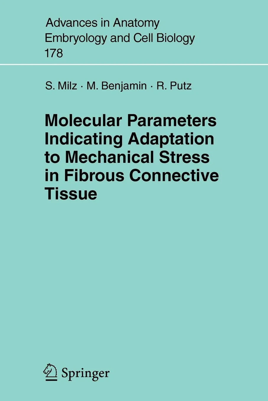 Coperta cărții "Molecular Parameters Indicating Adaptation to Mechanical Stress in Fibrous Connective Tissue" de Milz, Stefan, Benjamin, Michael, Putz, Reinhard