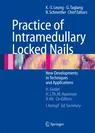 Coperta cărții "Practice of Intramedullary Locked Nails" de R., "Leung, K.-S.; Taglang, G.; Schnettler, G., K.-S., Taglang, Schnettler