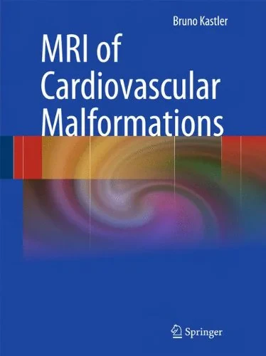 Coperta cărții "MRI of Cardiovascular Malformations" de Bruno Kastler