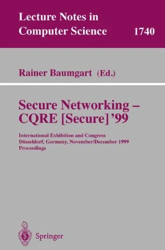 Coperta cărții "Secure Networking - CQRE (Secure) '99: International Exhibition and Congress Düsseldorf, Germany, November 30 - December 2, 1999, Proceedings (Lecture Notes in Computer Science) " de Rainer Baumgart