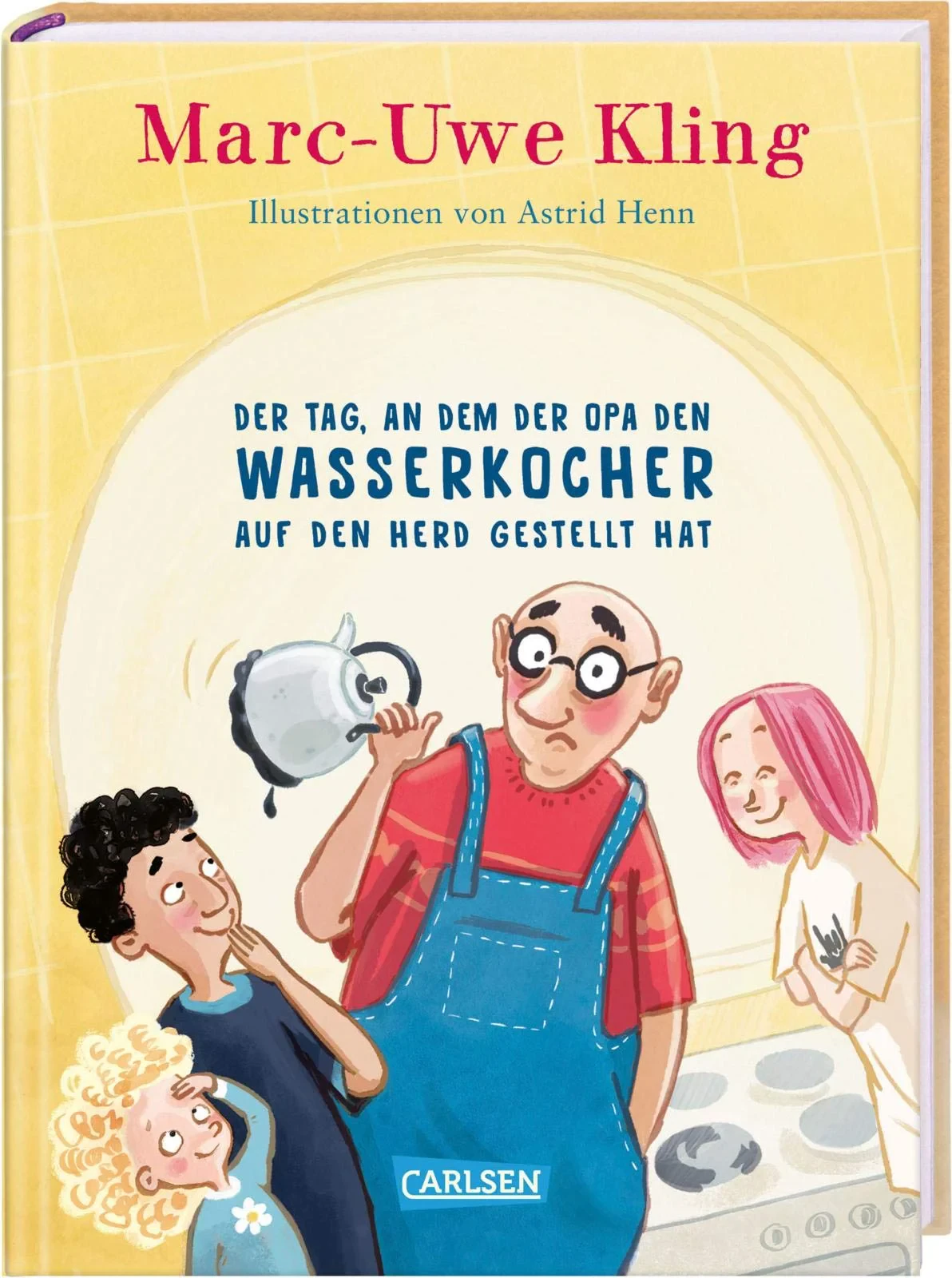 Coperta cărții "Der Tag, an dem der Opa den Wasserkocher auf den Herd gestellt hat" de Marc-Uwe Kling