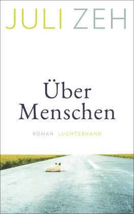 Coperta cărții "Über Menschen" de Juli Zeh