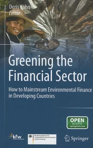 Coperta cărții "Greening the Financial Sector: How to Mainstream Environmental Finance in Developing Countries" de 2012 edition (13 Dec 2011)