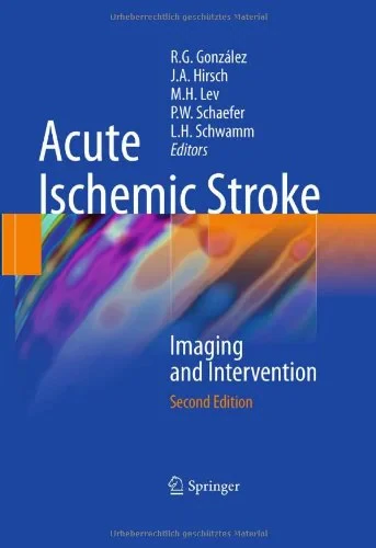 Coperta cărții "Acute Ischemic Stroke: Imaging and Intervention" de Joshua A. Hirsch, Michael H. Lev, Pamela W. Schaefer, Lee H. Schwamm, R. Gilberto González