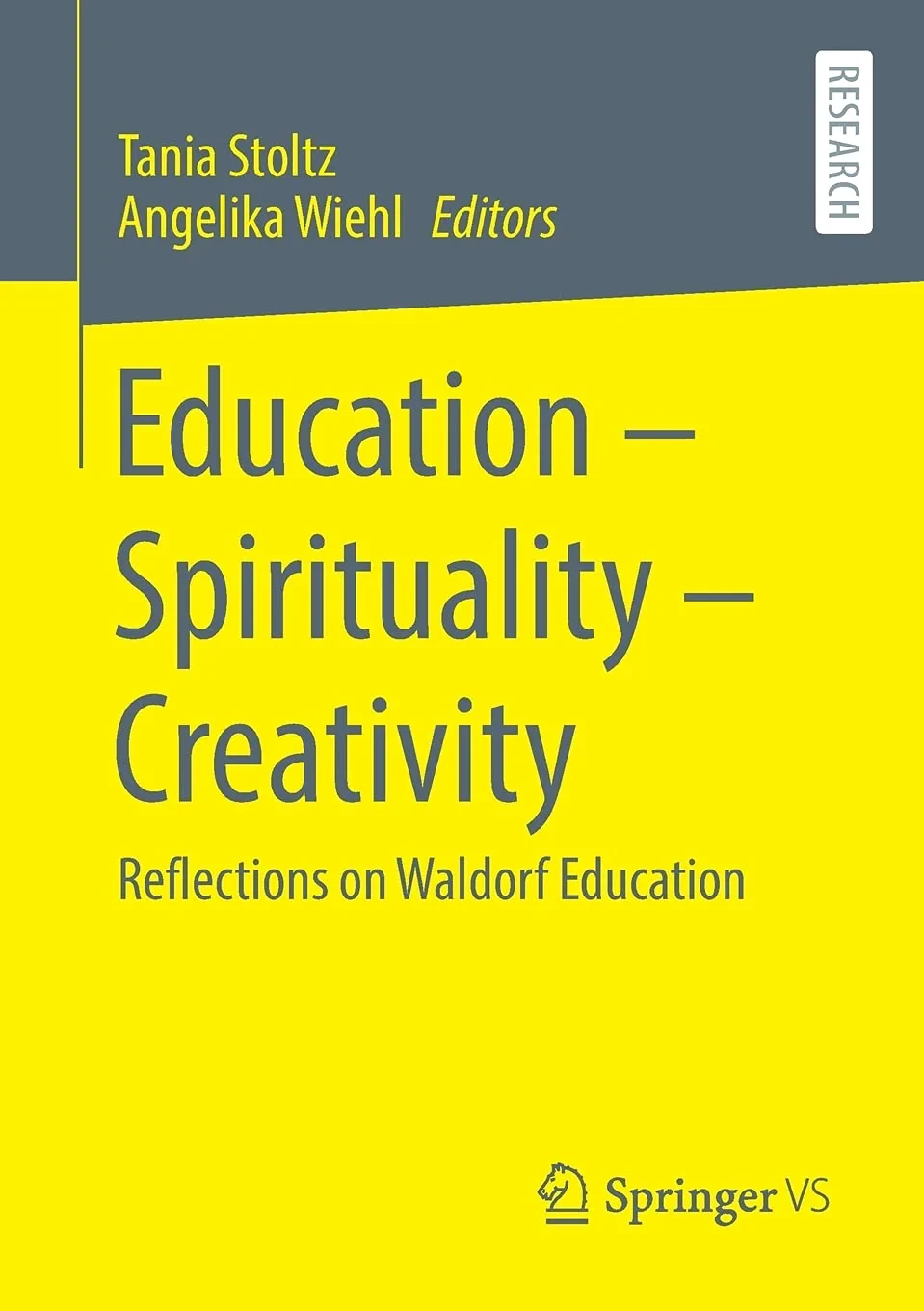 Coperta cărții "Education – Spirituality – Creativity: Reflections on Waldorf Education " de Tania Stoltz, Angelika Wiehl