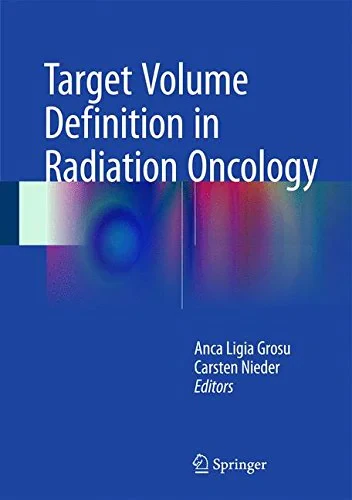 Coperta cărții "Target Volume Definition in Radiation Oncology" de Anca-Ligia Grosu, Carsten Nieder