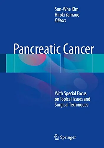 Coperta cărții "Pancreatic Cancer: With Special Focus on Topical Issues and Surgical Techniques " de Sun-Whe Kim, Hiroki Yamaue