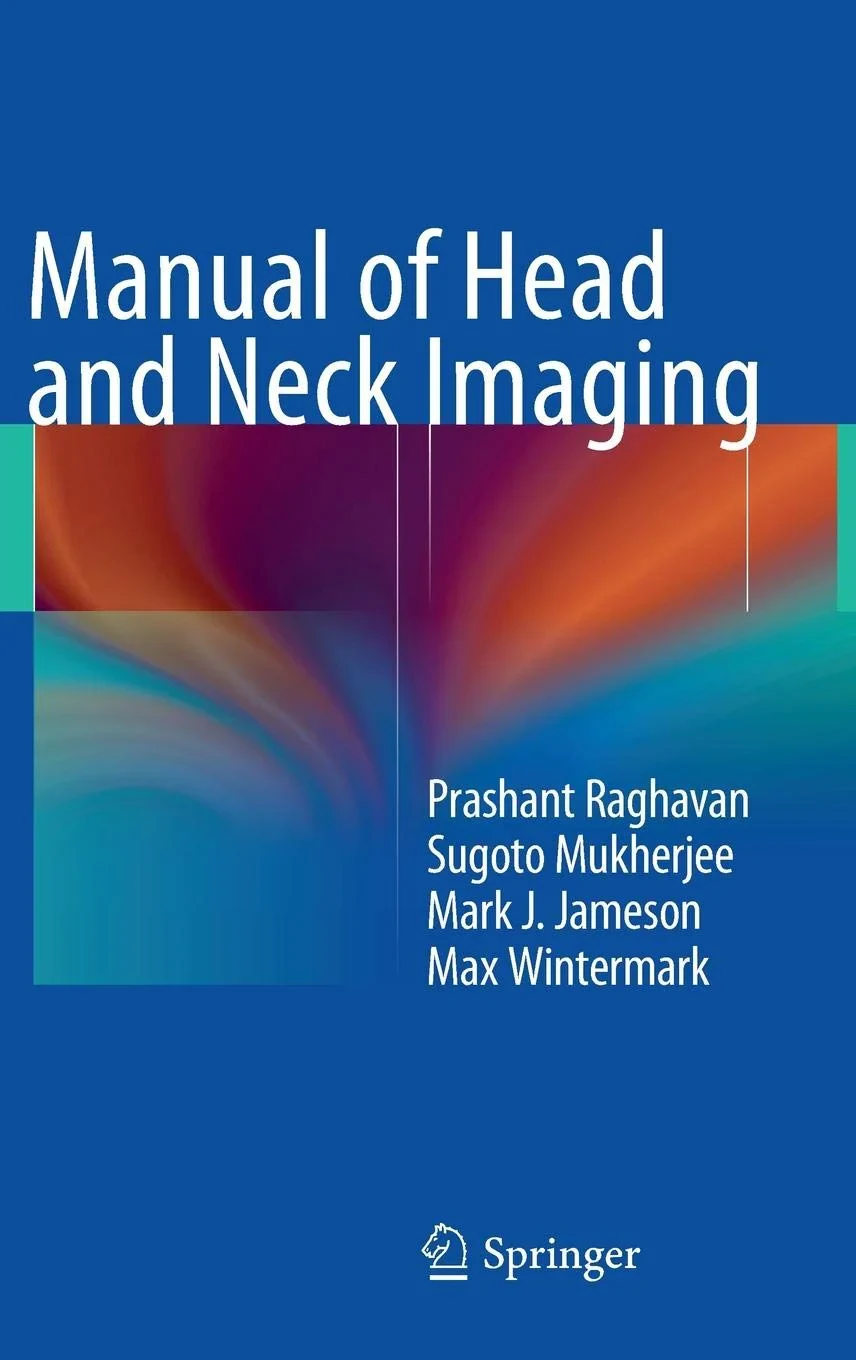 Coperta cărții "Manual of Head and Neck Imaging" de S., P., M., Raghavan, Mukherjee, Jameson, Wintermark