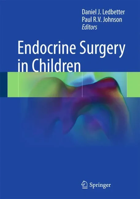 Coperta cărții "Endocrine Surgery in Children" de Daniel J. Ledbetter, Paul R.V. Johnson