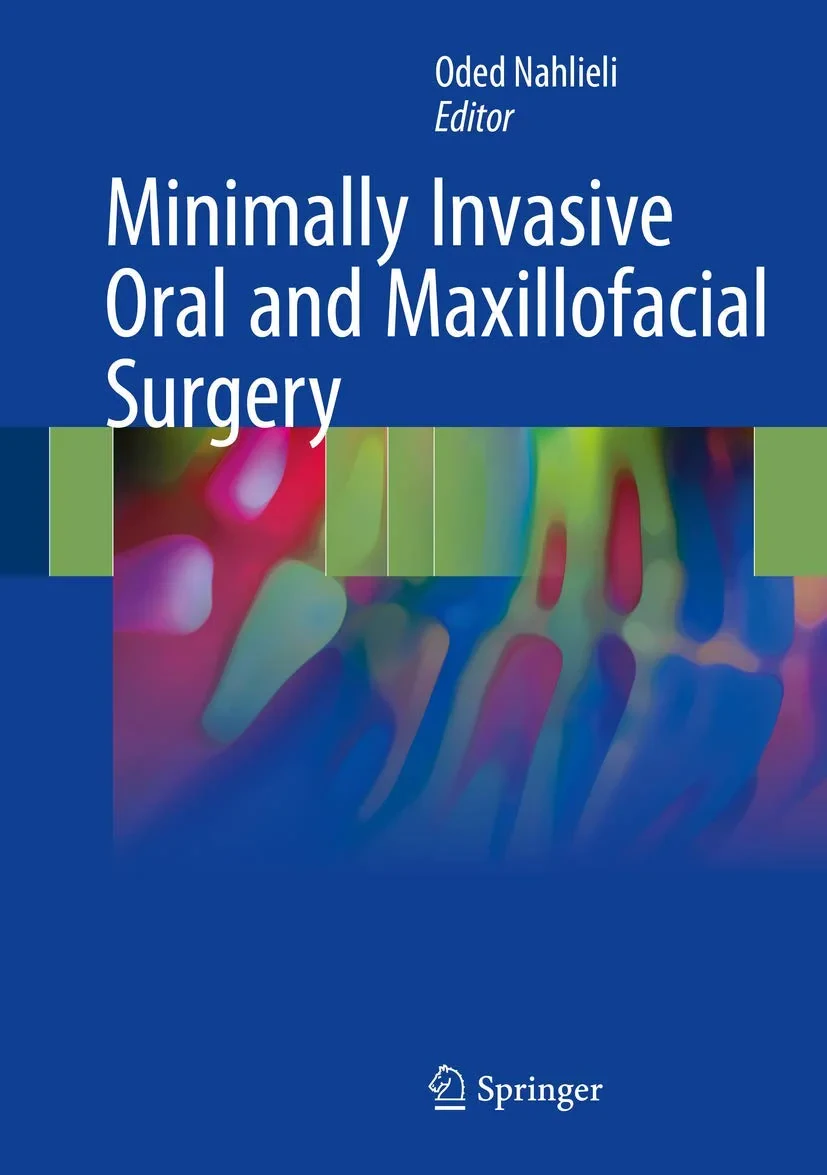 Coperta cărții "Minimally Invasive Oral and Maxillofacial Surgery" de Oded Nahlieli