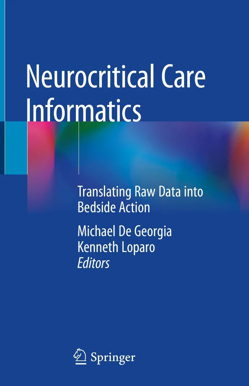Coperta cărții "Neurocritical Care Informatics: Translating Raw Data into Bedside Action" de Michael De Georgia, Kenneth Loparo