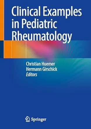 Coperta cărții "Clinical Examples in Pediatric Rheumatology" de Christian Huemer, Hermann Girschick