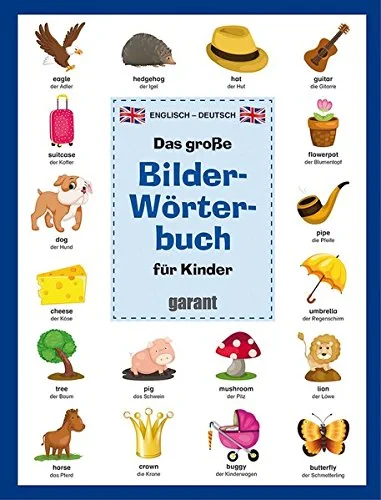 Coperta cărții "Das große Bildwörterbuch für Kinder - Englisch/Deutsch" de Garant