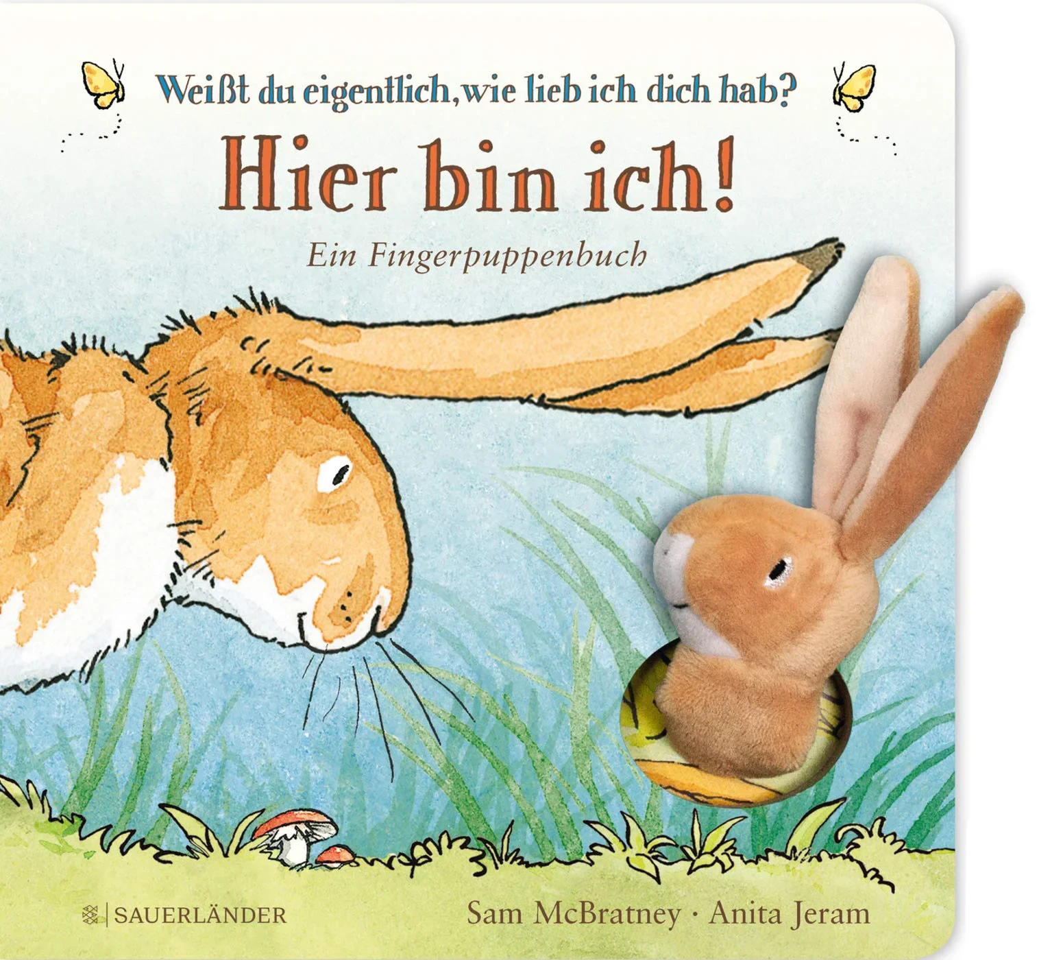 Coperta cărții "Weißt du eigentlich, wie lieb ich dich hab? Hier bin ich!" de Sam Mcbratney, Anita Jeram, Cordula Jnke