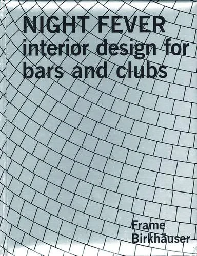 Coperta cărții "Nightfever: Interior Design for Bars and Clubs" de Frame Magazine