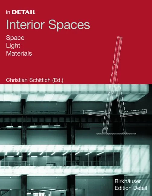 Coperta cărții "In Detail: Interior Spaces" de Christian Schittich