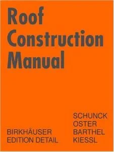 Coperta cărții "Roof Construction Manual" de Hans Jochen Oster, Eberhard Schunck, Rainer Barthel, Kurt Kiessl
