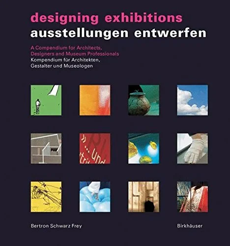 Coperta cărții "Designing Exhibitions" de Aurelia Bertron, Ulrich Schwarz, Claudia Frey