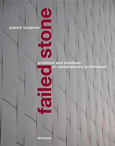 Coperta cărții "Failed Stone: Problems and Solutions with Concrete and Masonry" de Patrick Loughran