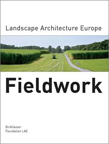 Coperta cărții "Fieldwork" de Landscape Architecture Europe