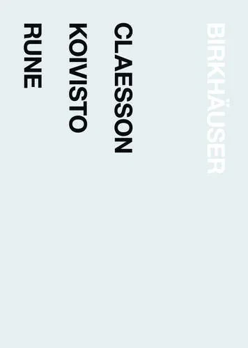 Coperta cărții "Claesson Koivisto Rune" de Antonelli, Paula, Isitt, Mark