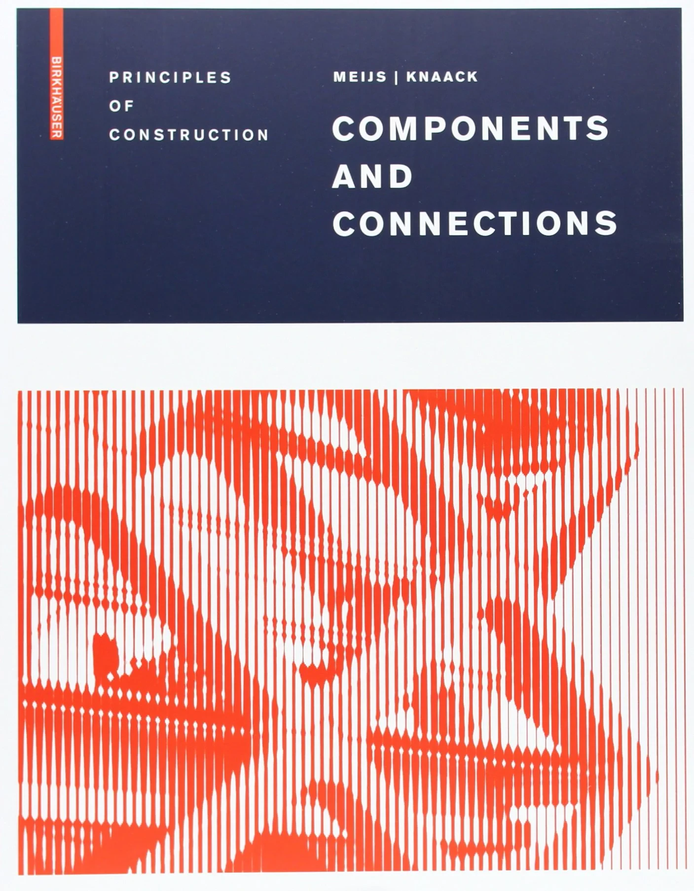 Coperta cărții "Components and Connections: Principles of Construction" de Maarten Meijs