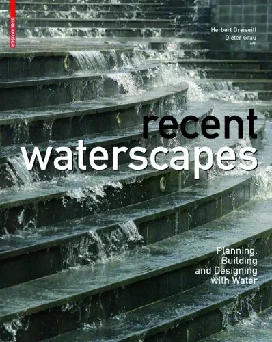 Coperta cărții "Recent Waterscapes: Planning, Building and Designing with Water" de Herbert Dreiseitl