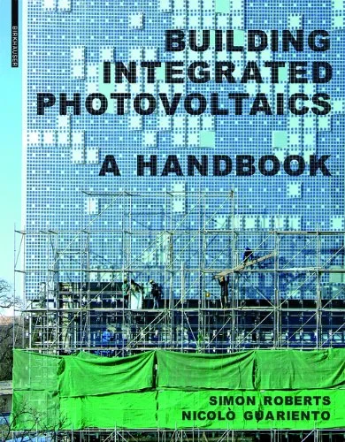 Coperta cărții "Building Integrated Photovoltaics: A Handbook" de Simon Roberts, Nicolò Guariento