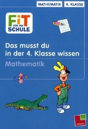 Coperta cărții "Fit für die Schule, Das musst du im 4. Schuljahr wissen, Mathematik" de Peter Kohring