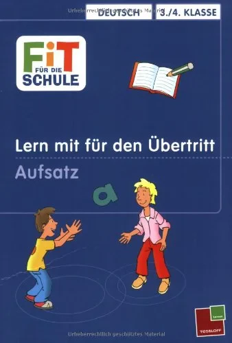 Coperta cărții "Fit für die Schule, Lern mit für den Übertritt, Aufsatz " de Christopher Breu, Birgt Fuchs, Peter Pfeifer