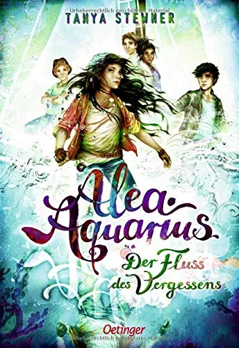 Coperta cărții "Alea Aquarius - Der Fluss des Vergessens" de Tanya Stewner, Claudia Carls