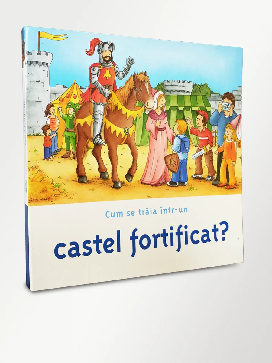Coperta cărții "Cum se traia intr-un castel fortificat?" de Eva Mokhlis, Lukas Schnell